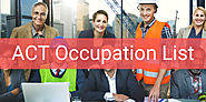 ACT Occupation List | Australian Capital Territory Act Occupation List | Best Immigration Consultant in India