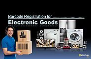 How to get Barcode Registration for Electronic Goods?