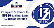 Complete Guidance to IBPS SO Banking Exam by Avision Institute