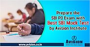 Prepare The SBI PO Exam with Best SBI Mock Test by Avision Institute