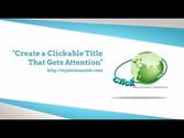 Create a Clickable Title That Gets Attention