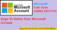 How to Delete Microsoft Account? Call 1-888-289-9745 Microsoft Account