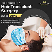 How to be prepared for a Hair Transplant Surgery in India during COVID?