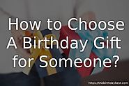 How to Choose a Gift for Someone Special? (7 Pro Tips)