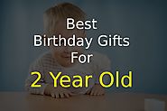 Birthday Gifts for 2-Year-Old Children
