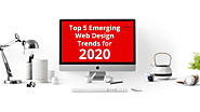 Top 5 Emerging Web Design Trends for 2020