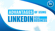 7 Business Advantages of LinkedIn Company Profile