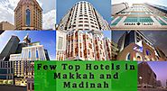TOP HOTELS IN MECCA AND MADINAH WHEN YOU ARE GOING FOR UMRAH