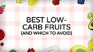 Best Low-Carb Fruits (and Which to Avoid)