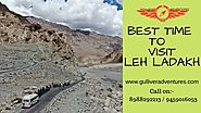 Best Time To Visit Leh Ladakh 2019-2020 - Gulliver Adventures - Dream Bike Tours
