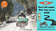 Best Leh Ladakh Bike Trip cost in 2020 - Gulliver Adventures - Dream Bike Tours