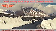 Spiti Valley Bike Trip 2020 (Detail Guide) - Gulliver Adventures