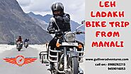 Leh Ladakh Bike Trip from Manali