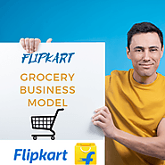 Flipkart grocery business model- How this Ecommerce Grab customers for grocery services?