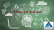 Class 12 Science Exam Syllabus by Infomatica Academy