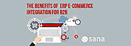 The Benefits of ERP E-Commerce Integration for B2B