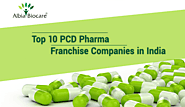 Top 10 PCD Pharma Franchise Companies in India 2019 | Best PCD Pharma Franchise Companies