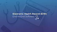 End-to-End Electronic Health Record (EHR) Software - Case Study
