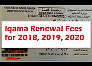 Saudi Iqama Renewal Fees for 2018, 2019, 2020 - Saudi Expatriate