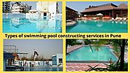 Types of swimming pool constructing services in Pune - Crystal Pools