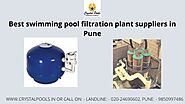 Best swimming pool filtration plant suppliers in Pune - Crystal Pools