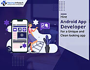 Hire Android App Developer For a Unique and Clean looking app