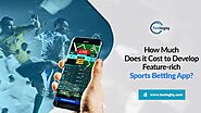 How Much Does it Cost to Develop a Sports Betting App?