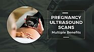 Pregnancy Ultrasound Scans: Multiple Benefits