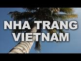 Nha Trang, Vietnam's Most Famous Seaside Resort-town
