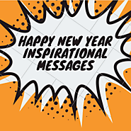 Happy New Year Inspirational Messages | The new year wishes
