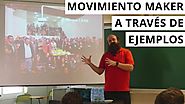 Qué es el Movimiento Maker a través de ejemplos - La Hora Maker