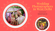 Top Wedding Photographers in West Delhi