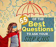 55 Awesome Questions for Step Kids under 12 year's old