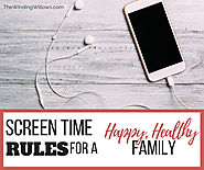 Screen Time - Keys to Keep Everyone Happy and Healthy