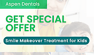 Best Smile Makeover Treatment for Kids in Gurgaon-Aspen Dental