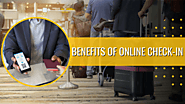 Benefits of Online Check-In: Streamlining Your Travel Experience