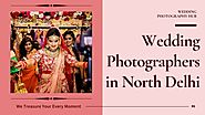 Wedding Photographers in North Delhi | PPT