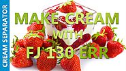 How to Separate Cream from Milk with Cream Separator FJ 130 ERR