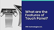 What are the Features of Touch Panel?