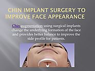 Chin Implant Surgery to Improve Face Appearance