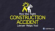 How the Right Construction Accident Lawyer Helps You