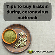 Tips to buy kratom during coronavirus outbreak