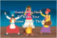 Home Decor Ideas To Make Your Home Bright This Baisakhi
