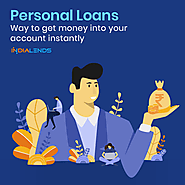 Personal Loans: Way to get money into your account instantly