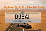 Top Places To Visit In Dubai | Going In Trends
