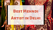 Top Mehndi Artist in Delhi