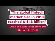 Top 6 Global Fintech Trends of 2019