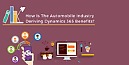 How Is The Automobile Industry Deriving Dynamics 365 Benefits?