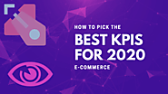 How To Pick The Best KPIs For 2020 Ecommerce