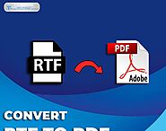 A guide to RTF to PDF Converter: Benefits of PDF over other formats